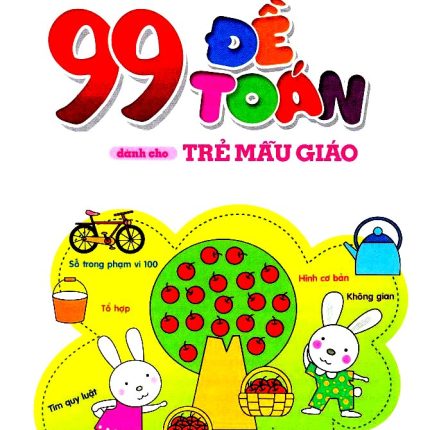99 Đề Toán Dành Cho Trẻ Mẫu Giáo Mầm Non Tiểu Học Lơp 1 - Download file PDF